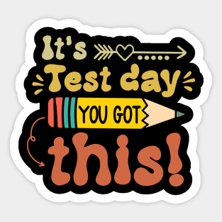 It's Test Day You Got This Sticker